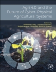 Agri 4.0 and the Future of Cyber-Physical Agricultural Systems - Book