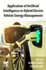 Application of Artificial Intelligence in Hybrid Electric Vehicle Energy Management - Book