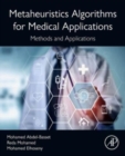 Metaheuristics Algorithms for Medical Applications : Methods and Applications - Book
