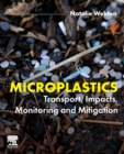 Microplastics : Transport, Impacts, Monitoring and Mitigation - Book