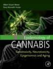 Epidemiology of Cannabis : Genotoxicity, Neurotoxicity, Epigenomics and Aging - Book