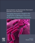 Emerging Innovative Trends in the Application of Biological Processes for Industrial Wastewater Treatment - Book