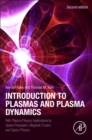 Introduction to Plasmas and Plasma Dynamics : With Plasma Physics Applications to Space Propulsion, Magnetic Fusion and Space Physics - Book