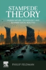 Stampede Theory : Human Nature, Technology, and Runaway Social Realities - Book