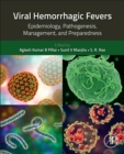 Viral Hemorrhagic Fevers : Epidemiology, Pathogenesis, Management, and Preparedness - Book