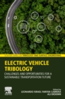 Electric Vehicle Tribology : Challenges and Opportunities for a Sustainable Transportation Future - Book