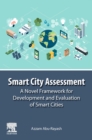 Smart City Assessment : A Novel Framework for Development and Evaluation of Smart Cities - Book
