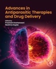 Advances in Antiparasitic Therapies and Drug Delivery - Book