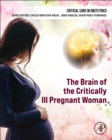 The Brain of the Critically Ill Pregnant Woman - Book