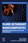 Flame Retardant Nanocomposites : Emergent Nanoparticles and their Applications - Book
