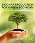 Biochar Production for Green Economy : Agricultural and Environmental Perspectives - Book