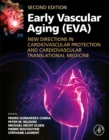 Early Vascular Aging (EVA) : New Directions in Cardiovascular Protection - Book