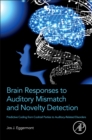 Brain Responses to Auditory Mismatch and Novelty Detection : Predictive Coding from Cocktail Parties to Auditory-Related Disorders - Book