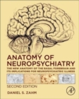 Anatomy of Neuropsychiatry : The New Anatomy of the Basal Forebrain and Its Implications for Neuropsychiatric Illness - Book