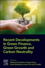 Recent Developments in Green Finance, Green Growth and Carbon Neutrality - Book