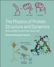 The Physics of Protein Structure and Dynamics : When and Why Proteins Fold or Don’t Fold - Book