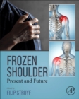 Frozen Shoulder : Present and Future - Book