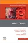 Breast Cancer, An Issue of Hematology/Oncology Clinics of North America : Volume 37-1 - Book