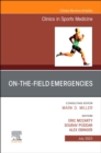 On-the-Field Emergencies, An Issue of Clinics in Sports Medicine : Volume 42-3 - Book