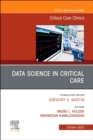Data Science in Critical Care, An Issue of Critical Care Clinics : Volume 39-4 - Book