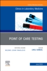 Point of Care Testing, An Issue of the Clinics in Laboratory Medicine : Volume 43-2 - Book