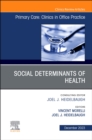 Social Determinants of Health, An Issue of Primary Care: Clinics in Office Practice : Volume 50-4 - Book