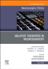 Ablative Therapies in Neurosurgery, An Issue of Neurosurgery Clinics of North America : Volume 34-2 - Book