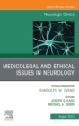 Medicolegal Issues in Neurology, An Issue of Neurologic Clinics, E-Book : Medicolegal Issues in Neurology, An Issue of Neurologic Clinics, E-Book - eBook