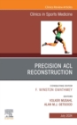 Precision ACL Reconstruction, An Issue of Clinics in Sports Medicine, E-Book : Precision ACL Reconstruction, An Issue of Clinics in Sports Medicine, E-Book - eBook