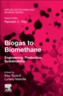 Biogas to Biomethane : Engineering, Production, Sustainability - Book