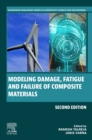 Modeling Damage, Fatigue and Failure of Composite Materials - Book