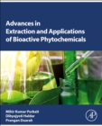 Advances in Extraction and Applications of Bioactive Phytochemicals - Book