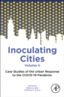 Inoculating Cities : Case Studies of the Urban Response to the COVID-19 Pandemic - Book