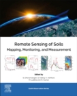 Remote Sensing of Soils : Mapping, Monitoring, and Measurement - Book