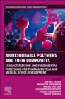 Bioresorbable Polymers and their Composites : Characterization and Fundamental Processing for Pharmaceutical and Medical Device Development - Book