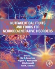 Nutraceutical Fruits and Foods for Neurodegenerative Disorders - Book