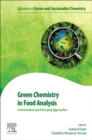 Green Chemistry in Food Analysis : Conventional and Emerging Approaches - Book