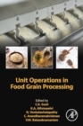 Unit Operations in Food Grain Processing - Book