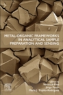 Metal-Organic Frameworks in Analytical Sample Preparation and Sensing - Book