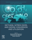 Advances and Technology Development in Greenhouse Gases: Emission, Capture and Conversion : Methane, Nitrox Oxide, and Ozone Conversion and Utilization - Book