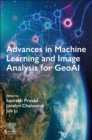 Advances in Machine Learning and Image Analysis for GeoAI - Book