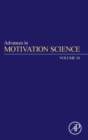 Advances in Motivation Science : Volume 10 - Book