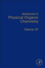 Advances in Physical Organic Chemistry : Volume 57 - Book