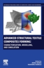 Advanced Structural Textile Composites Forming : Characterisation, Modelling, and Simulation - Book