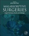 Malabsorptive Surgeries : Surgical Techniques, Results, and Challenges - Book