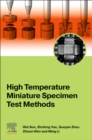 High Temperature Miniature Specimen Test Methods - Book