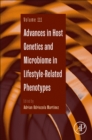 Advances in Host Genetics and microbiome in lifestyle-related phenotypes : Volume 111 - Book