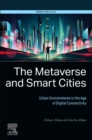 The Metaverse and Smart Cities : Urban Environments in the Age of Digital Connectivity - Book