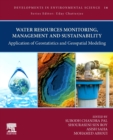 Water Resources Monitoring, Management and Sustainability : Application of Geostatistics and Geospatial Modeling Volume 16 - Book