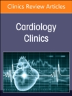 Update in Structural Heart Interventions, An Issue of Cardiology Clinics : Volume 42-3 - Book